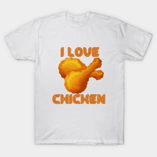 I LOVE CHICKEN , COOL T-Shirt